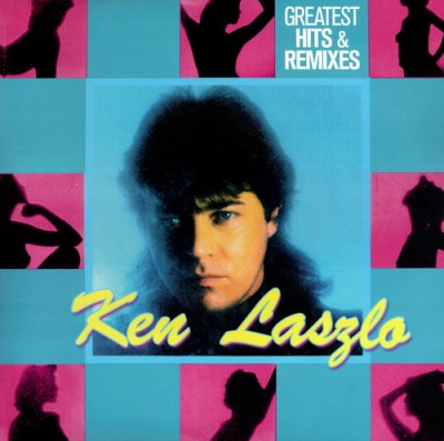 Ken Laszlo - Greatest Hits and Remixes (2017) WavPack