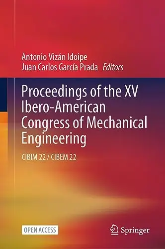 Proceedings of the XV Ibero-American Congress of Mechanical Engineering CIBIM 22  CIBEM 22 (Repost)