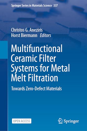 Multifunctional Ceramic Filter Systems for Metal Melt Filtration Towards Zero-Defect Materials (Repost)