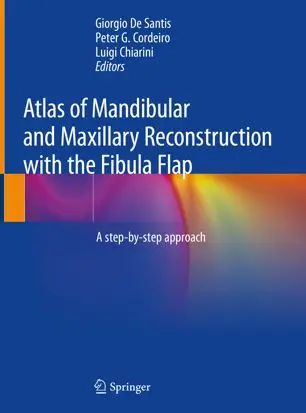 Atlas of Mandibular and Maxillary Reconstruction with the Fibula Flap A step-by-step approach (Repost)