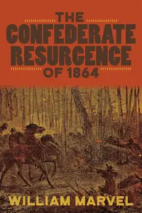 The Confederate Resurgence of 1864