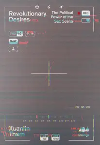 Revolutionary Desires The Political Power of the Sex Scene