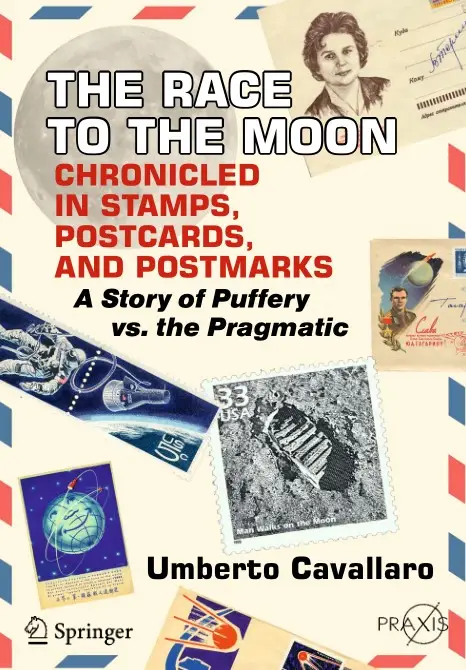 The Race to the Moon Chronicled in Stamps, Postcards, and Postmarks A Story of Puffery vs. the Pragmatic (Repost)