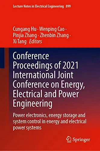 Conference Proceedings of 2021 International Joint Conference on Energy, Electrical and Power Engineering (Repost)