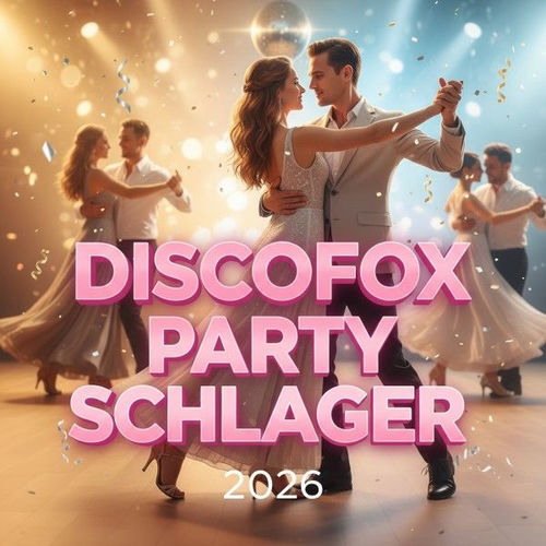 Discofox Party Schlager 2026 (2026) FLAC