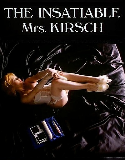 Ненасытная миссис Кирш / The Insatiable Mrs. Kirsch (1995) DVDRip