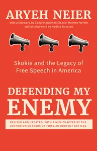 Defending My Enemy Skokie and the Legacy of Free Speech in America