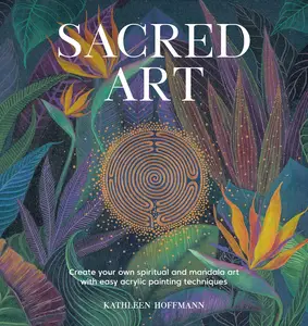 Sacred Art Create your own spiritual and mandala art with easy acrylic painting techniques [Repost]
