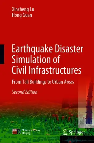 Earthquake Disaster Simulation of Civil Infrastructures From Tall Buildings to Urban Areas, Second Edition (Repost)