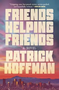 Friends Helping Friends A Novel