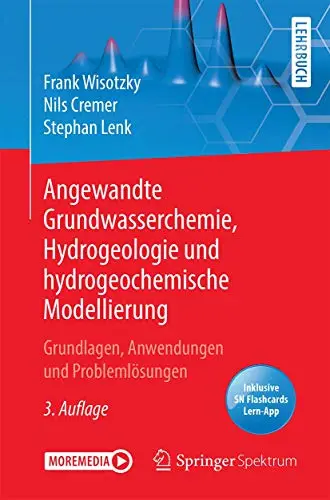 Angewandte Grundwasserchemie, Hydrogeologie und hydrogeochemische Modellierung (Repost)