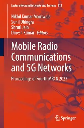 Mobile Radio Communications and 5G Networks Proceedings of Fourth MRCN 2023 (Repost)