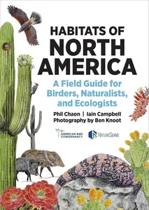 Habitats of North America A Field Guide for Birders, Naturalists, and Ecologists