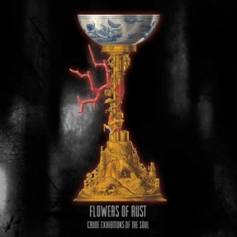 Flowers Of Rust - Crude Exhibitions Of The Soul (2025) mp3]