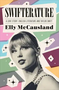 Swifterature A Love Story English Literature and Taylor Swift