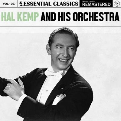 Hal Kemp And His Orchestra - Essential Classics, Vol. 1067 Hal Kemp And His Orchestra (2025) [FLA...