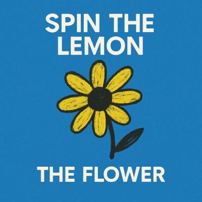 Spin The Lemon - The Flower (2025) [FLAC 16B-44.1kHz]
