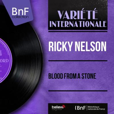 Ricky Nelson - Blood from a Stone (Mono Version) (1960) [FLAC 24B-96kHz]