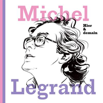Michel Legrand - Hier & demain (2022) [FLAC 16B-44.1kHz]