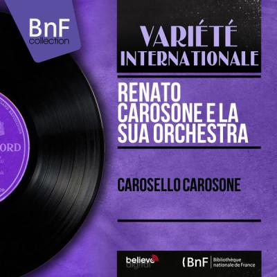 Renato Carosone e la sua orchestra - Carosello Carosone (Mono Version) (1956) [FLAC 24B-96kHz]