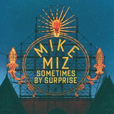Mike Miz - Sometimes by Surprise (2025) [FLAC 24B-48kHz]
