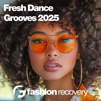 Various Artists - Fresh Dance Grooves 2025 (2025) [FLAC 16B-44.1kHz]