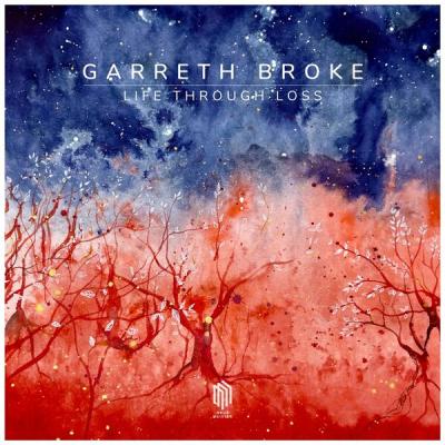 Garreth Broke - Life Through Loss (2025) [FLAC 24B-96kHz]