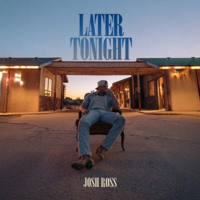 Josh Ross - Later Tonight (2025) [FLAC 16B-44.1kHz]