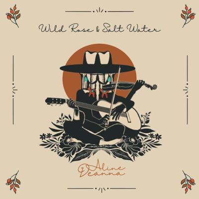 Aline Deanna - Wild Rose & Salt Water (2025) [FLAC 24B-48kHz]