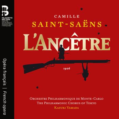 Orchestre Philharmonique de Monté-Carlo - Camille Saint-Saëns L'Ancêtre (2025) [FLAC 24B-96kHz]