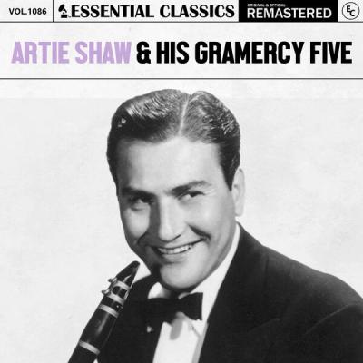 Artie Shaw & His Gramercy Five - Essential Classics, Vol. 1086 Artie Shaw & His Gramercy Five (20...