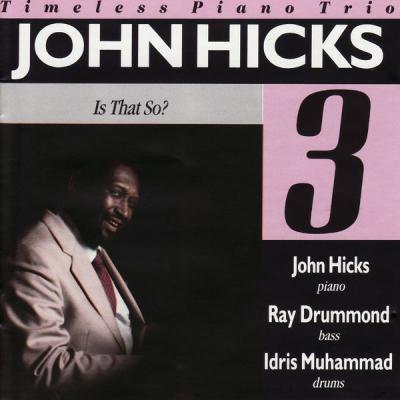 John Hicks Trio - Is That So (2008) [FLAC 16B-44.1kHz]