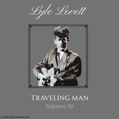 Lyle Lovett - Traveling Man  (Live Hollywood '89) (2025) [FLAC 16B-44.1kHz]