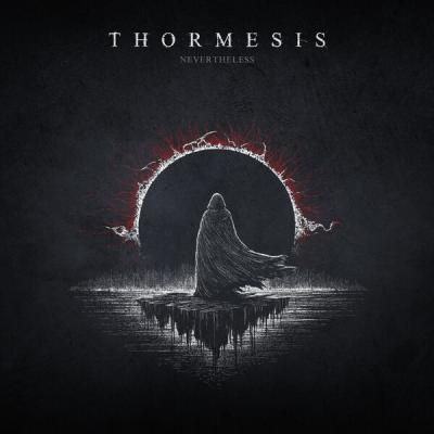 Thormesis - Nevertheless (2025) [FLAC 24B-44.1kHz]