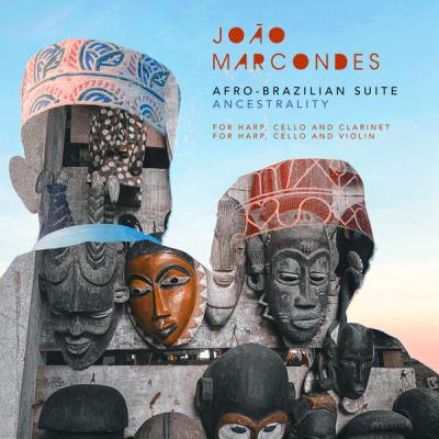 João Marcondes - Afro-Brazilian Suite - Ancestrality for Harp, Cello and Clarinet  for Harp, Cell...
