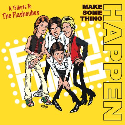 Various Artists - Make Something Happen! A Tribute To The Flashcubes (2025) [FLAC 24B-44.1kHz]