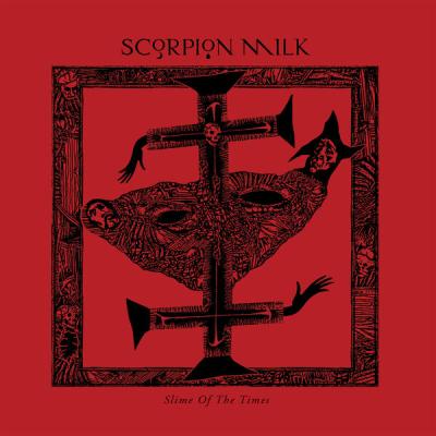 Scorpion Milk - Slime Of The Times (2025) [FLAC 24B-44.1kHz]