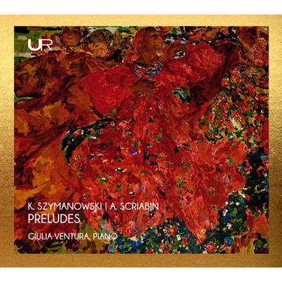 Giulia Ventura - Szymanowski & Scriabin Preludes (2025) [FLAC 16B-44.1kHz]