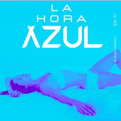 Various Artists - La hora azul, Vol. 3 (2025) [FLAC 16B-44.1kHz]