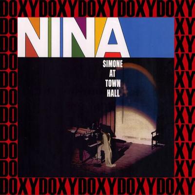 Nina Simone - Nina Simone At Town Hall (Bonus Track Version) (Hd Remastered Edition, Doxy Collect...