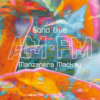 Phil Manzanera - AM PM Soho Live (2025) [FLAC 24B-44.1kHz]