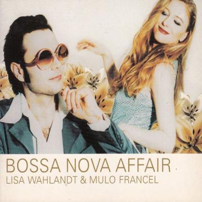 Lisa Wahlandt - Bossa Nova Affair (2004) [FLAC 16B-44.1kHz]