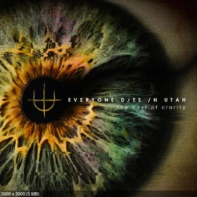 Everyone Dies In Utah - The Cost of Clarity (2025)