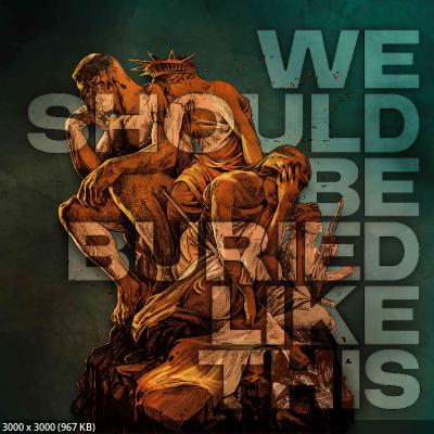 Bloodred Hourglass - We Should Be Buried Like This (2025)