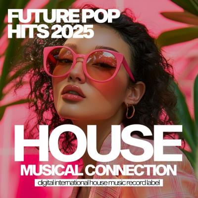 Various Artists - Future Pop Hits 2025 (Original Mix) (2025) [FLAC 16B-44.1kHz]
