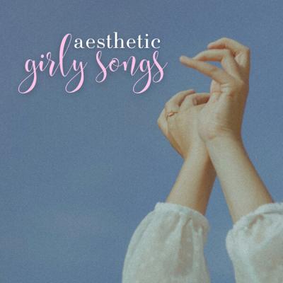 Various Artists - aesthetic girly songs (2025) [FLAC 16B-44.1kHz]