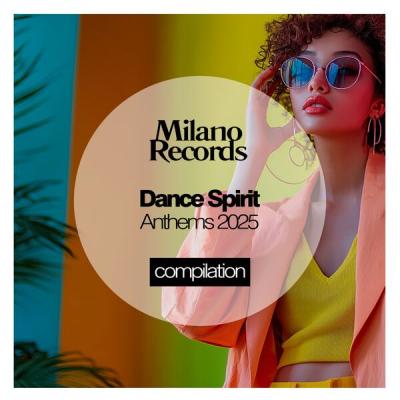 Various Artists - Dance Spirit Anthems 2025 (2025) [FLAC 16B-44.1kHz]