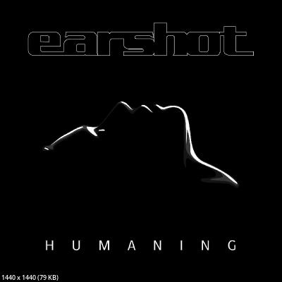 Earshot - Humaning (2025)