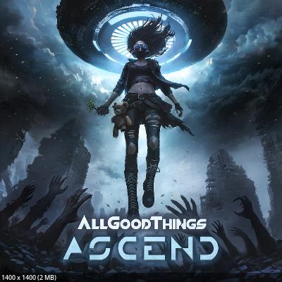 All Good Things - Ascend (2025)