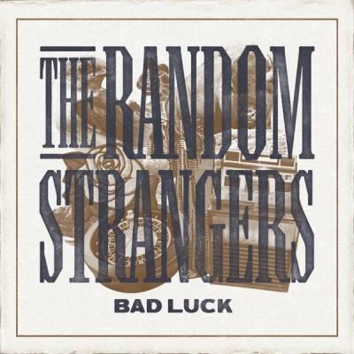 The Random Strangers - Bad Luck (2025) [FLAC 16B-44.1kHz]